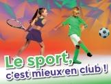 Le sport c'est mieux en club !